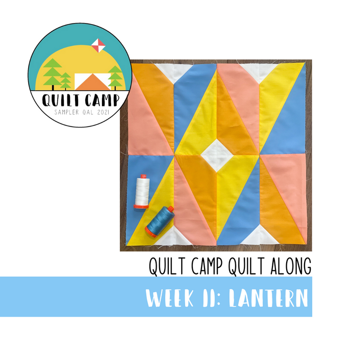 Quilt Camp Week 11 - Lantern